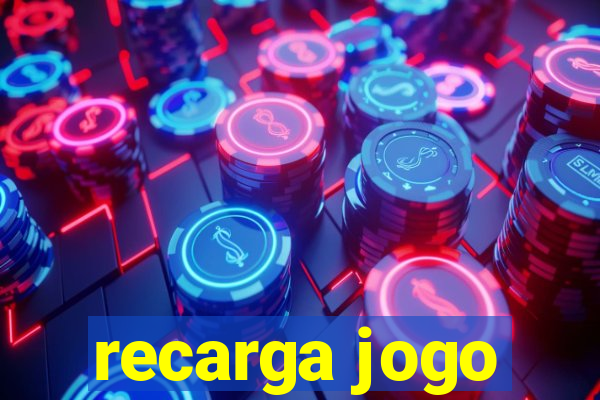 recarga jogo